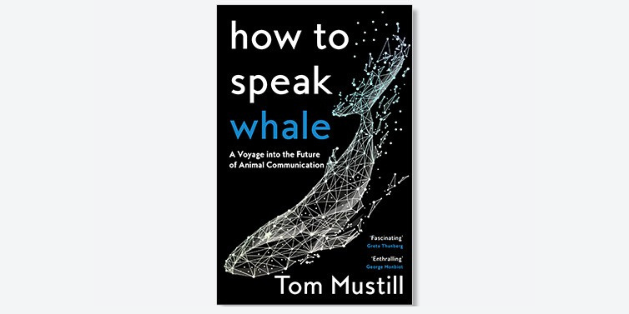 How to Speak Whale